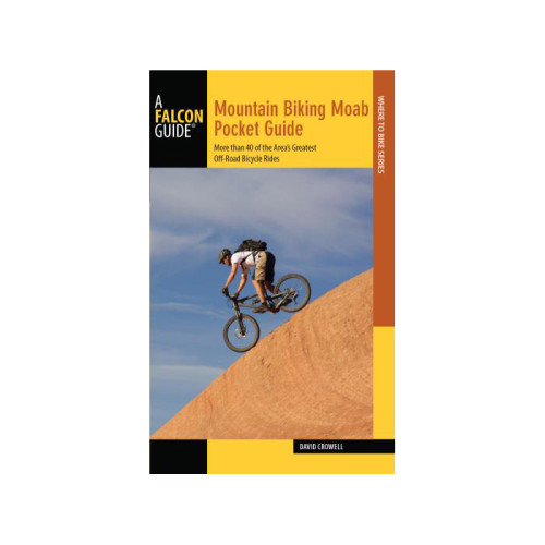 Mtn Biking Moab Pocket Guide Mtn Biking Moab Pocket Guide