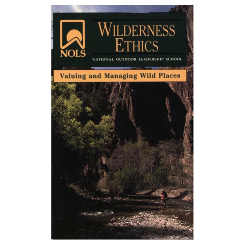 Nols Wilderness Ethcs Managmnt