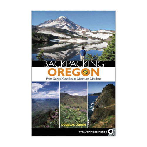 Backpacking Oregon 3rd Ed.