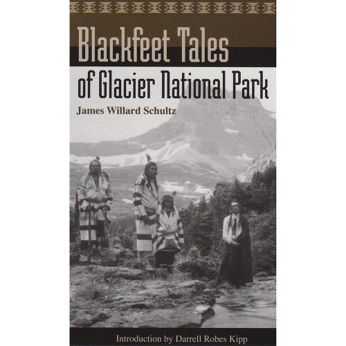 Blackfeet Tales Of Glacier Np